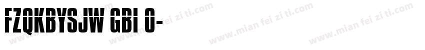 FZQKBYSJW GBI 0字体转换